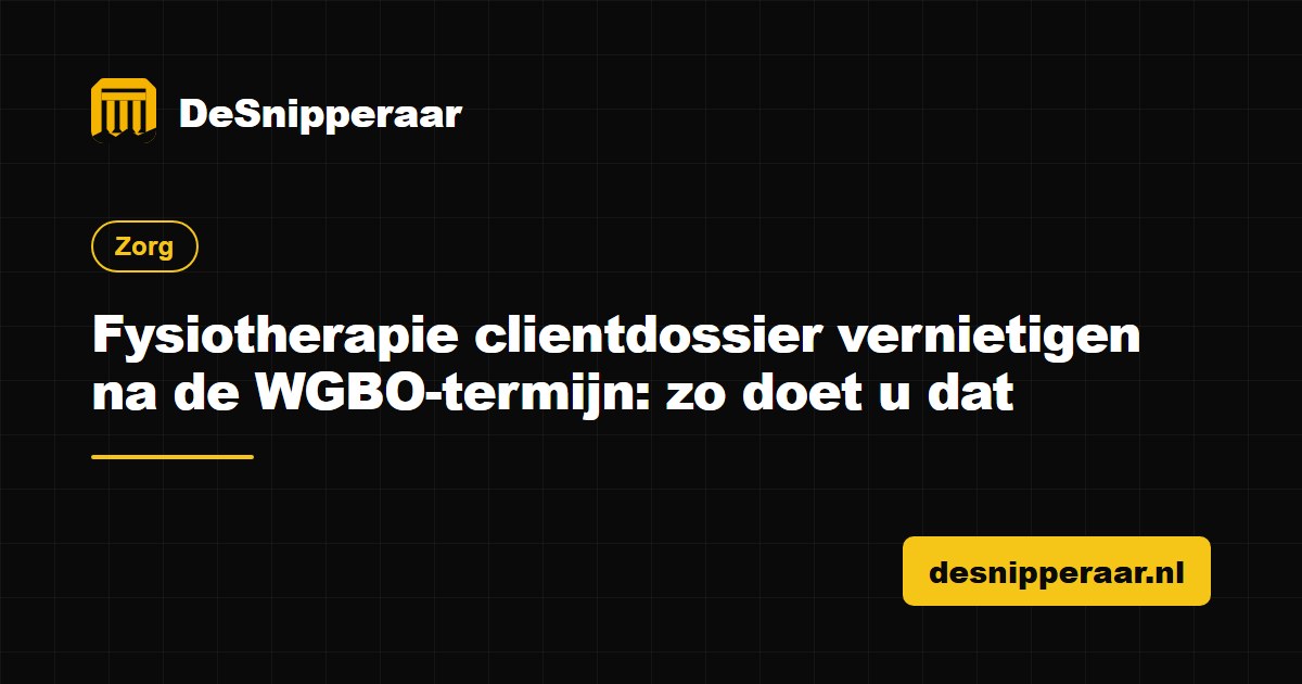 Fysiotherapie clientdossier vernietigen op DIN P-5 met certificaat