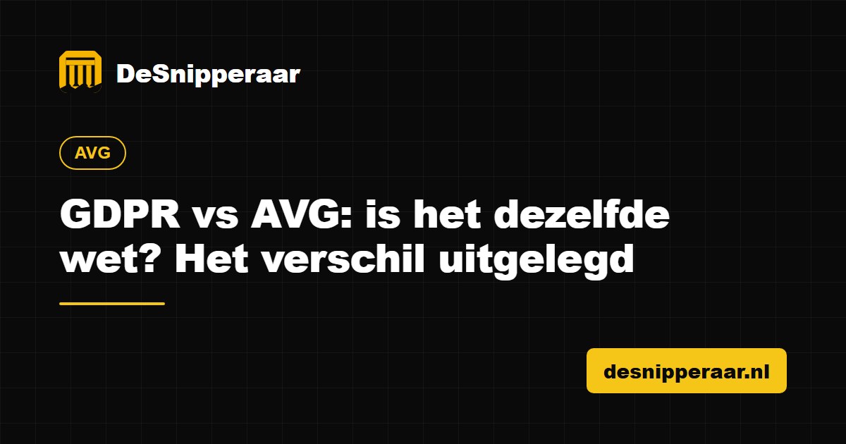 GDPR vs AVG: the same European law with two names