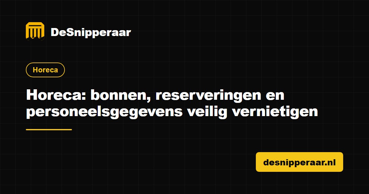 Horeca-administratie zoals bonnen en reserveringen veilig vernietigen