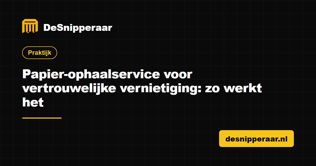 Papier-ophaalservice voor vertrouwelijke vernietiging