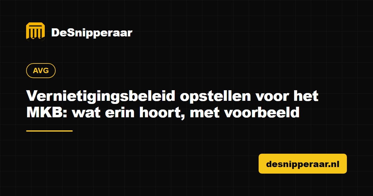 Vernietigingsbeleid opstellen voor het MKB